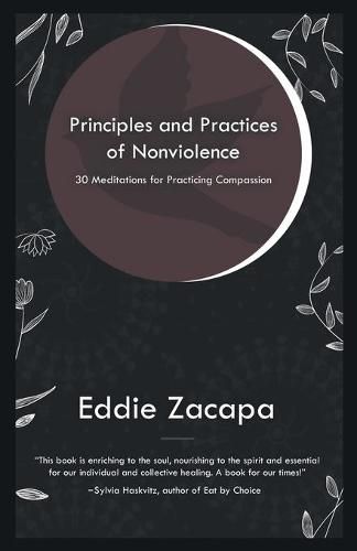 Cover image for Principles and Practices of Nonviolence: 30 Meditations for Practicing Compassion