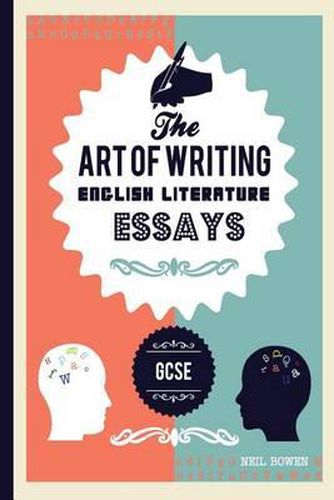 Cover image for The Art of Writing English Literature Essays: For Gcse