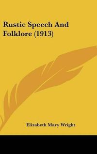 Cover image for Rustic Speech and Folklore (1913)