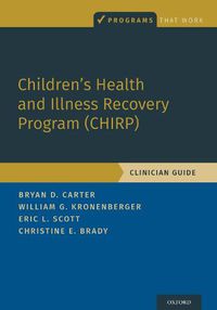 Cover image for Children's Health and Illness Recovery Program (Chirp): Clinician Guide