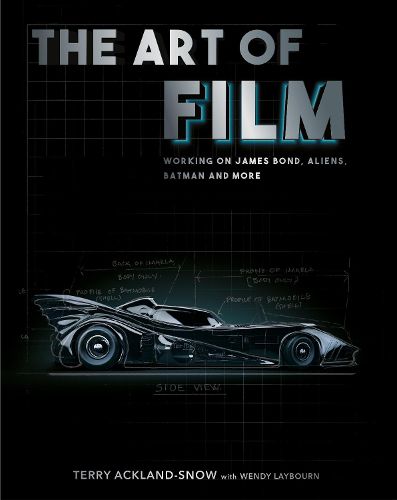 Cover image for The Art of Film: Working on James Bond, Aliens, Batman and More