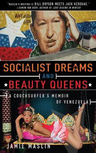 Cover image for Socialist Dreams and Beauty Queens: A Couchsurfer's Memoir of Venezuela