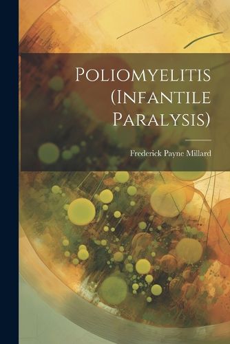 Cover image for Poliomyelitis (Infantile Paralysis)