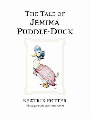 The Tale of Jemima Puddle-Duck: The original and authorized edition