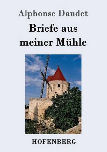 Briefe aus meiner Muhle