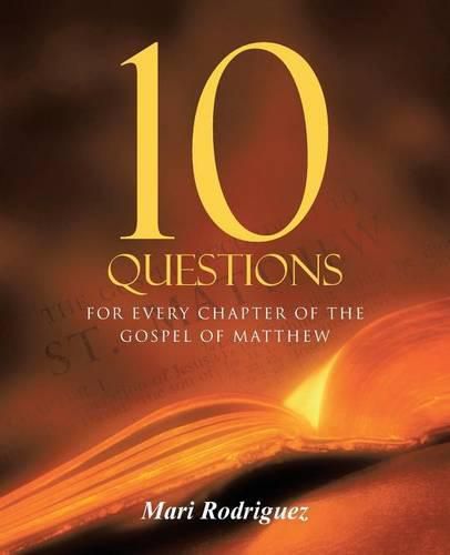 Cover image for 10 Questions: For Every Chapter of the Gospel of Matthew