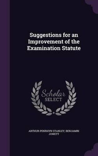 Cover image for Suggestions for an Improvement of the Examination Statute