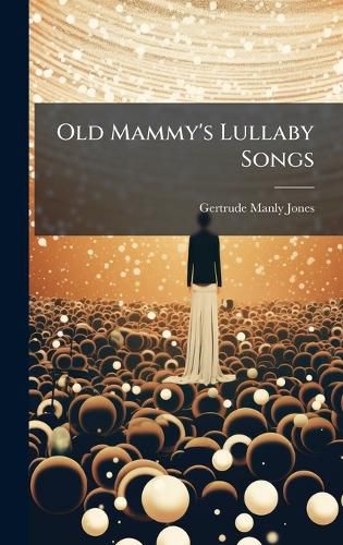 Cover image for Old Mammy's Lullaby Songs