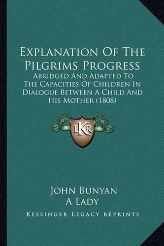 Cover image for Explanation Of The Pilgrims Progress