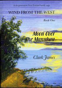 Cover image for Wind from the West: Moon Over the Manukau