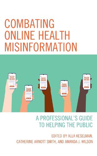 Cover image for Combating Online Health Misinformation: A Professional's Guide to Helping the Public