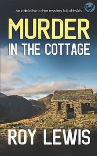 Cover image for MURDER IN THE COTTAGE an addictive crime mystery full of twists