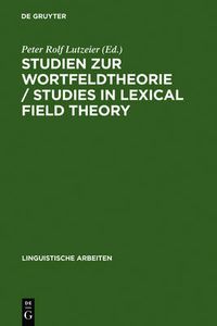 Cover image for Studien zur Wortfeldtheorie / Studies in Lexical Field Theory