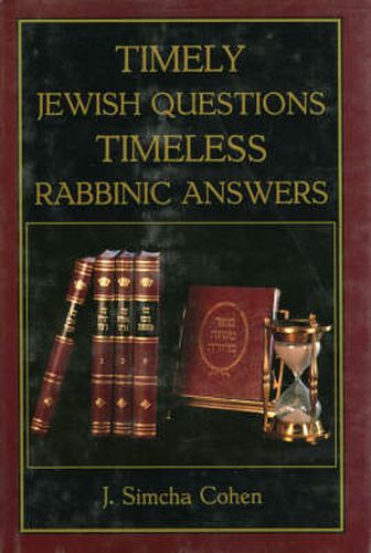 Timely Jewish Questions Timeless Rabbinic Answers