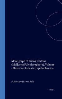 Cover image for Monograph of Living Chitons (Mollusca: Polyplacophora), Volume 1 Order Neoloricata: Lepidopleurina