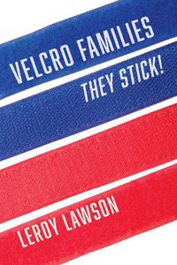 Cover image for Velcro Families: They Stick!