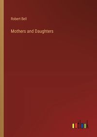 Cover image for Mothers and Daughters