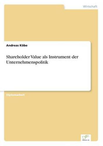 Cover image for Shareholder Value als Instrument der Unternehmenspolitik