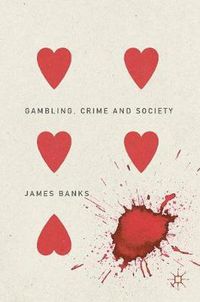 Cover image for Gambling, Crime and Society