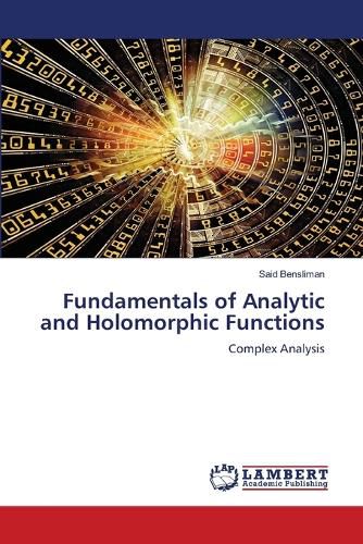 Cover image for Fundamentals of Analytic and Holomorphic Functions