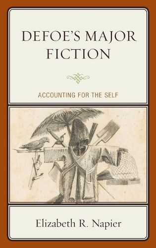 Cover image for Defoe's Major Fiction: Accounting for the Self