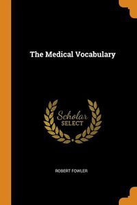 Cover image for The Medical Vocabulary