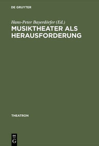 Cover image for Musiktheater als Herausforderung