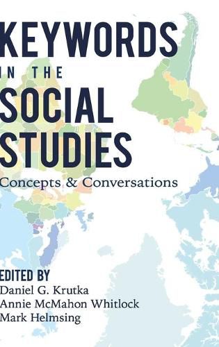 Cover image for Keywords in the Social Studies: Concepts and Conversations