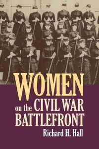 Cover image for Women on the Civil War Battlefront