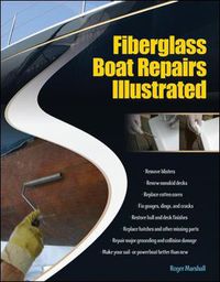 Cover image for Fiberglass Boat Repairs Illustrated