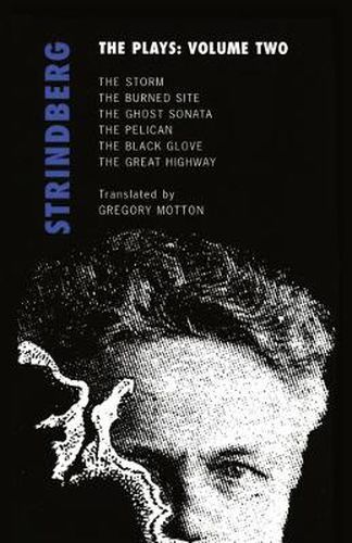 Cover image for Strindberg: The Plays: Volume Two: The Storm; The Burned Site; The Ghost Sonata; The Pelican