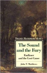 Cover image for The Sound and the Fury : the South's Lost Cause
