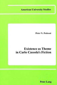 Cover image for Existence as Theme in Carlo Cassola's Fiction