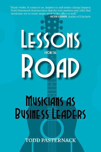 Lessons from the Road: Musicians as Business Leaders