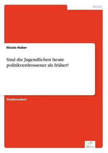 Cover image for Sind die Jugendlichen heute politikverdrossener als fruher?