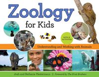 Cover image for Zoology for Kids: Understanding and Working with Animals, with 21 Activities