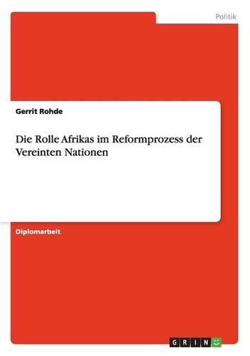 Cover image for Die Rolle Afrikas Im Reformprozess Der Vereinten Nationen