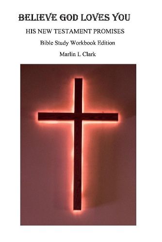 Cover image for Believe God Loves You: His New Testament Promises