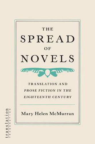 Cover image for The Spread of Novels: Translation and Prose Fiction in the Eighteenth Century