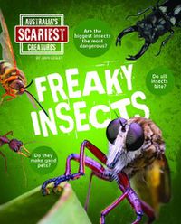 Cover image for Australia's Scariest Creatures: Freaky Insects