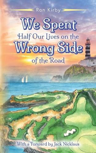 Cover image for We Spent Half Our Lives on the Wrong Side of the Road