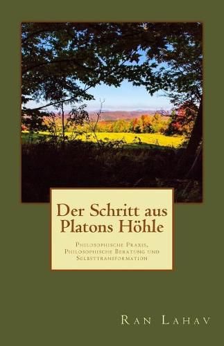 Cover image for Der Schritt aus Platons Hoehle: Philosophische Praxis, Philosophische Beratung und Selbsttransformation