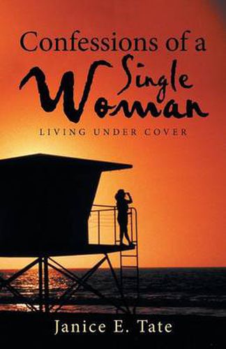 Cover image for Confessions of a Single Woman: Living Under Cover