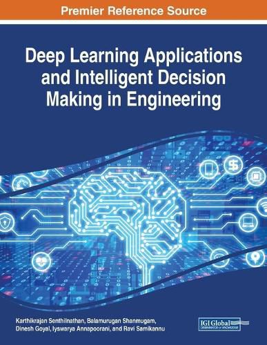 Cover image for Deep Learning Applications and Intelligent Decision Making in Engineering