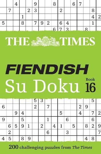 The Times Fiendish Su Doku Book 16: 200 Challenging Su Doku Puzzles