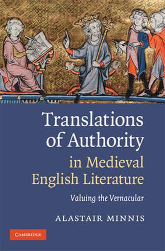 Cover image for Translations of Authority in Medieval English Literature: Valuing the Vernacular