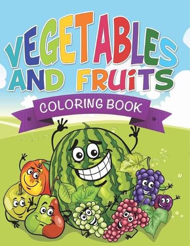 Cover image for Vegetables and Fruits Coloring Books (Name That Veggie and Fruit)