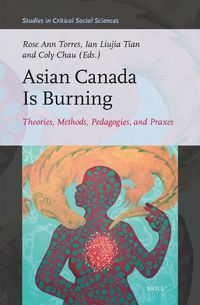 Cover image for Asian Canada Is Burning