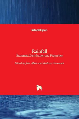 Rainfall: Extremes, Distribution and Properties