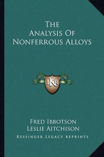 Cover image for The Analysis of Nonferrous Alloys the Analysis of Nonferrous Alloys